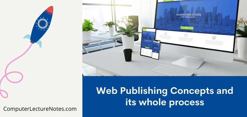 Web Publishing Concepts and its whole process